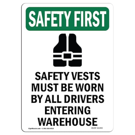 Signmission OSHA SAFETY FIRST Sign, Safety Vests Must W/ Symbol, 14in X 10in Aluminum, 10" W, 14" H, Portrait OS-SF-A-1014-V-11359
